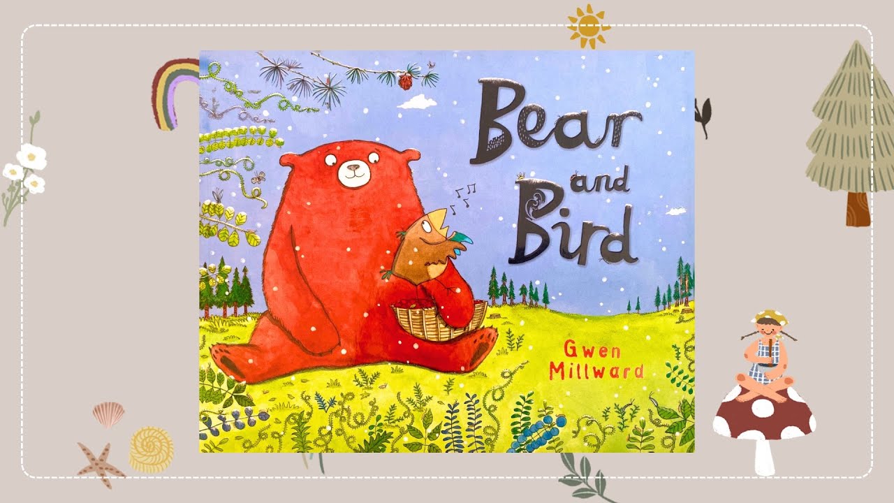 Read Aloud Quiet Time Stories : Bear and Bird | Gwen Millward