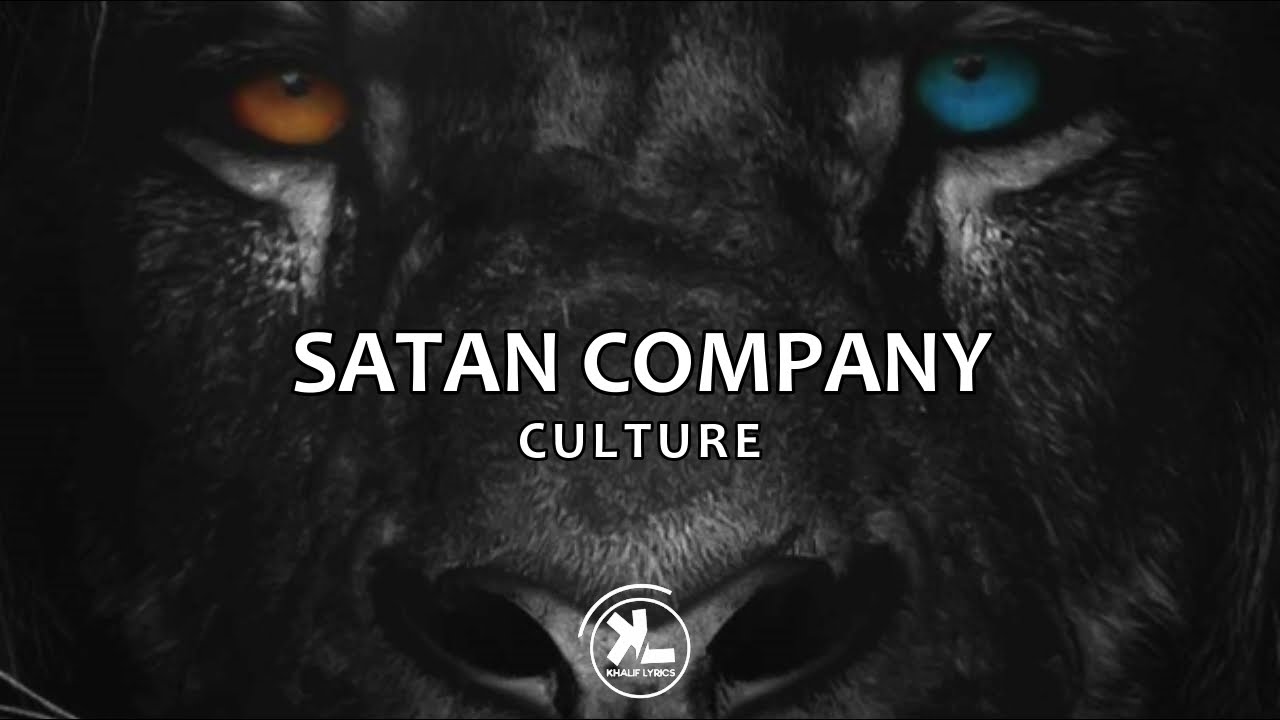 Culture - Satan company (Lyrics video)