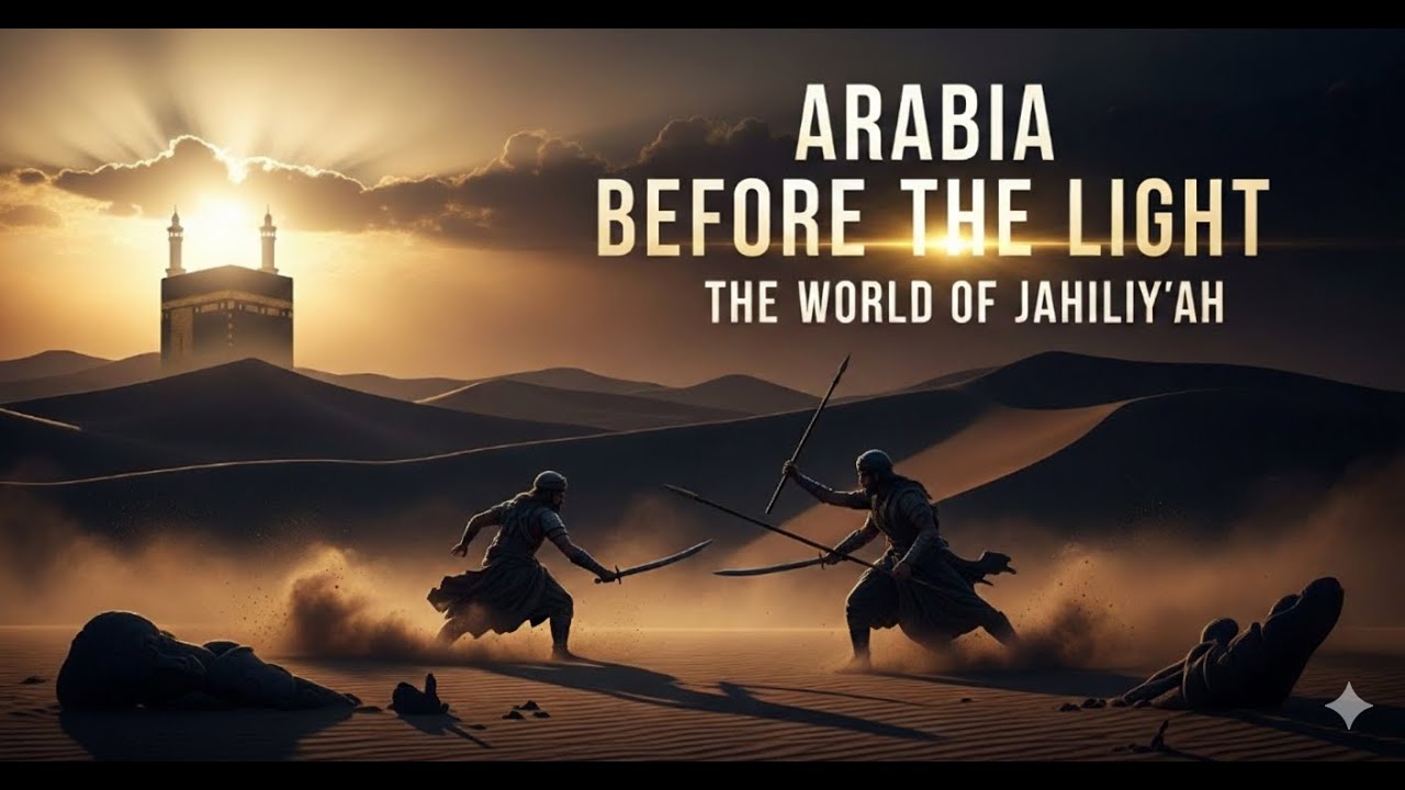 Arabia Before the Light: Jahiliyyah &ndash; The Untold History of Pre‑Islamic Arabia