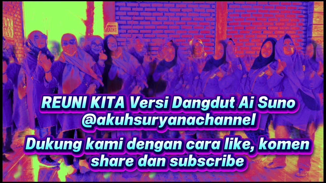 Spesial Lagu Dangdut untuk REUNI alumni seangkatan sekolah SMP SMA @AkuhSuryanachannel 