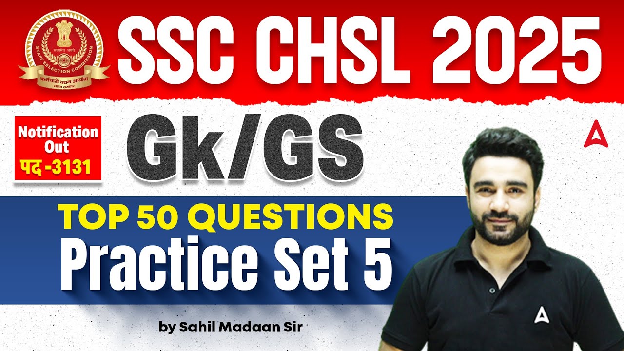 SSC CHSL GK GS Classes 2025 | SSC CHSL GK GS Practice Set | GK GS By Sahil Madaan Sir #5