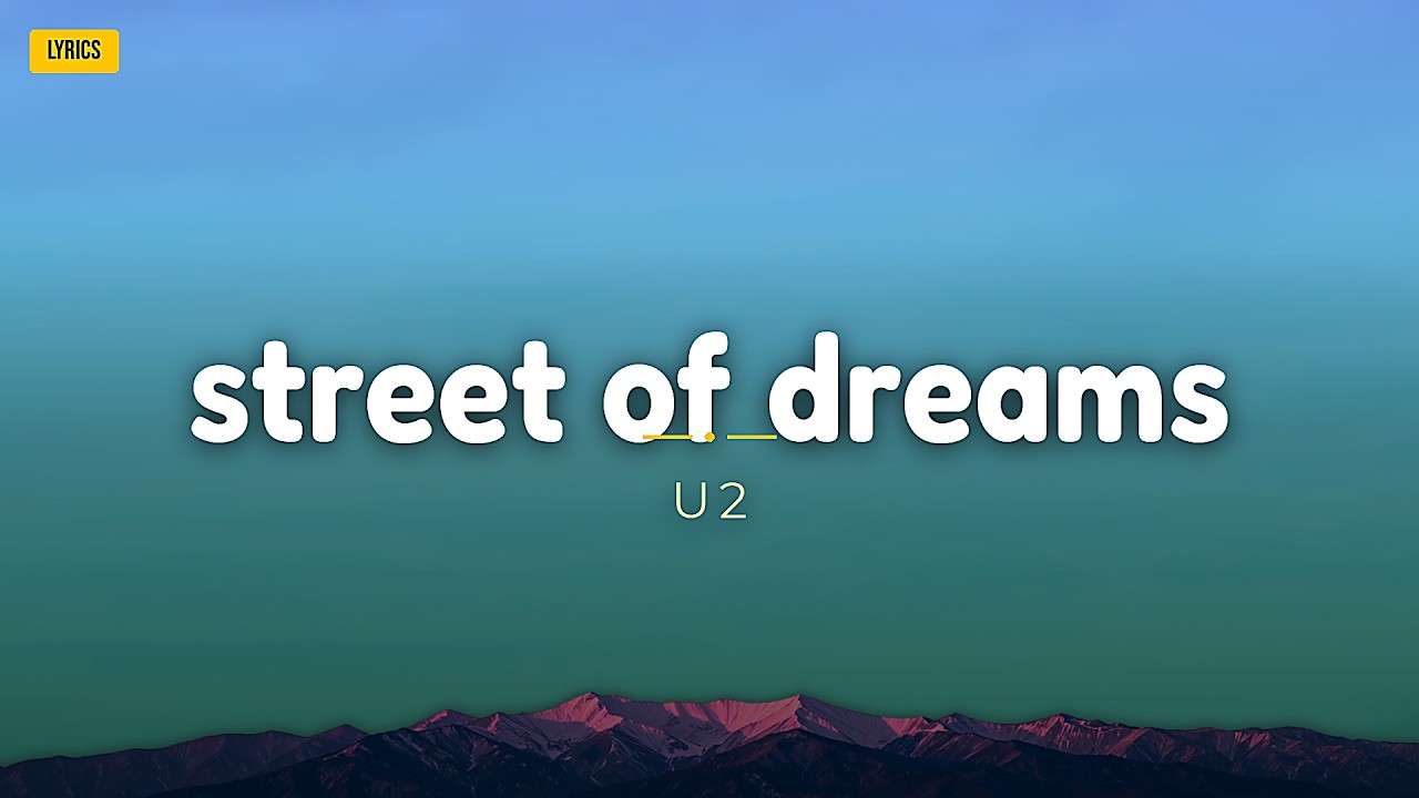 U2 - Street Of Dreams (Lyrics)