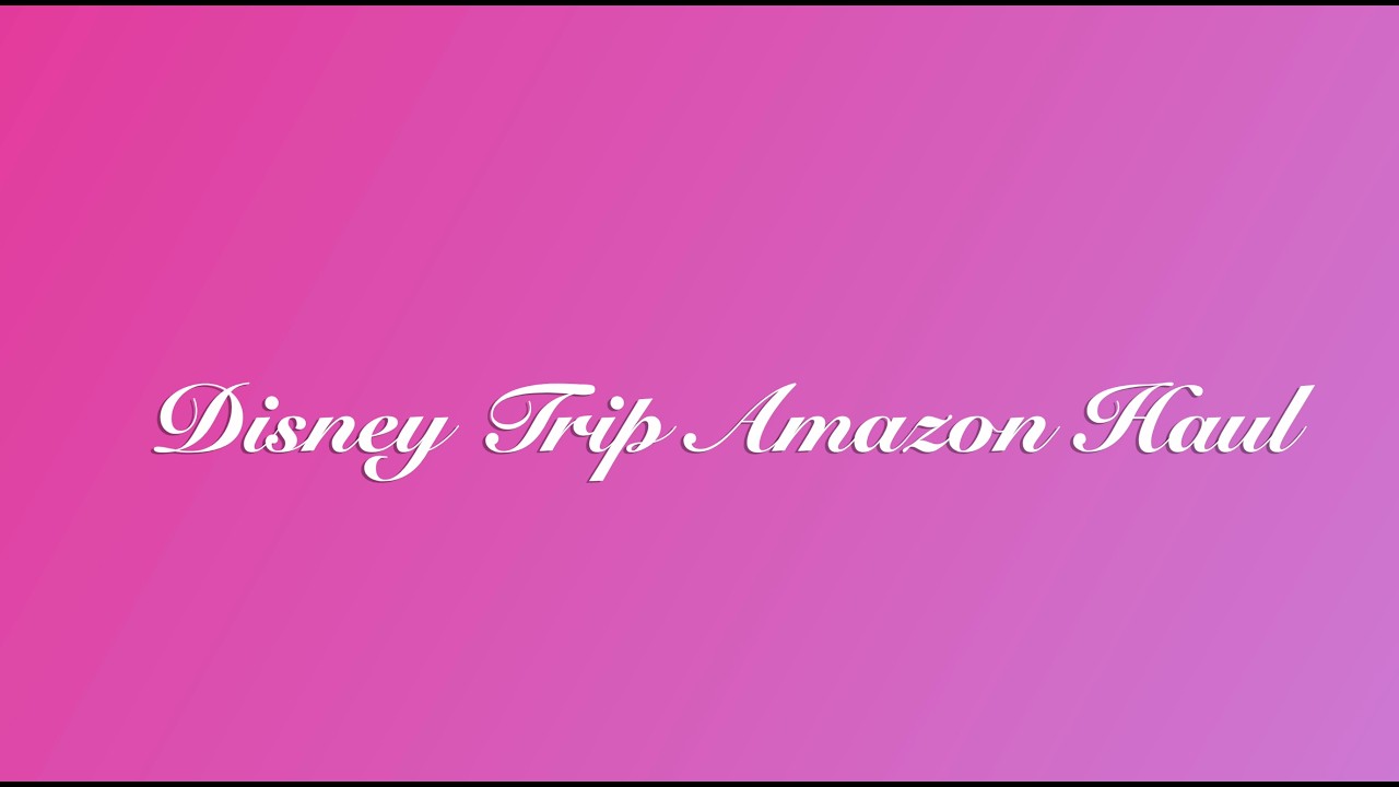 Disney World Amazon Haul