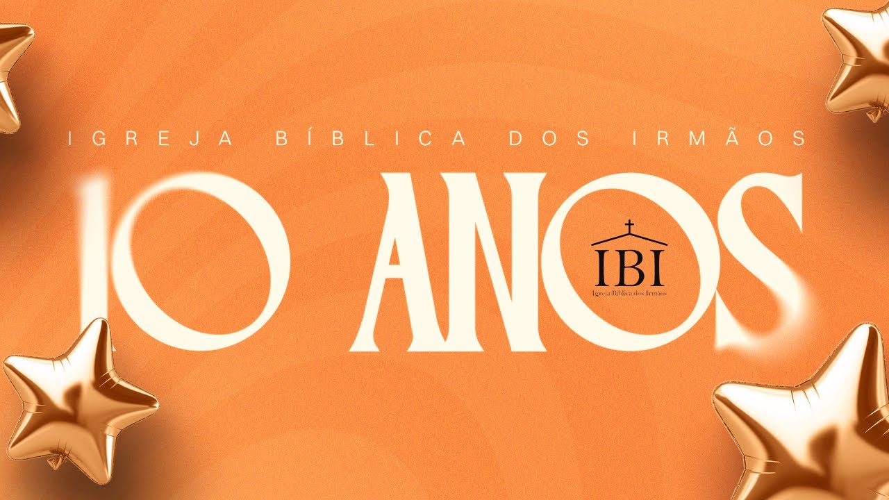 Especial 10 anos IBI: Quão Grande é o meu Deus - Louvor IBI 2015-2017