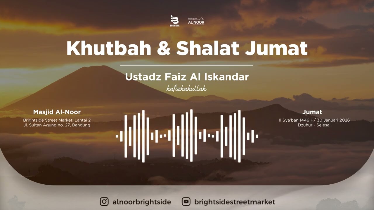 Khutbah Jumat - Ustadz Faiz Al Iskandar, hafizhohullah.