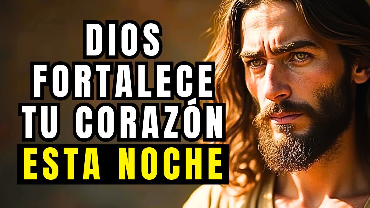 DIOS TE DICE HOY: ¿Ya No Puedes Más? ESTA NOCHE fortalezco tu corazón y TE DOY ESPERANZA