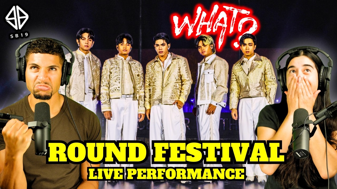 SB19 'WHAT?' LIVE at Round Festival REACTION!