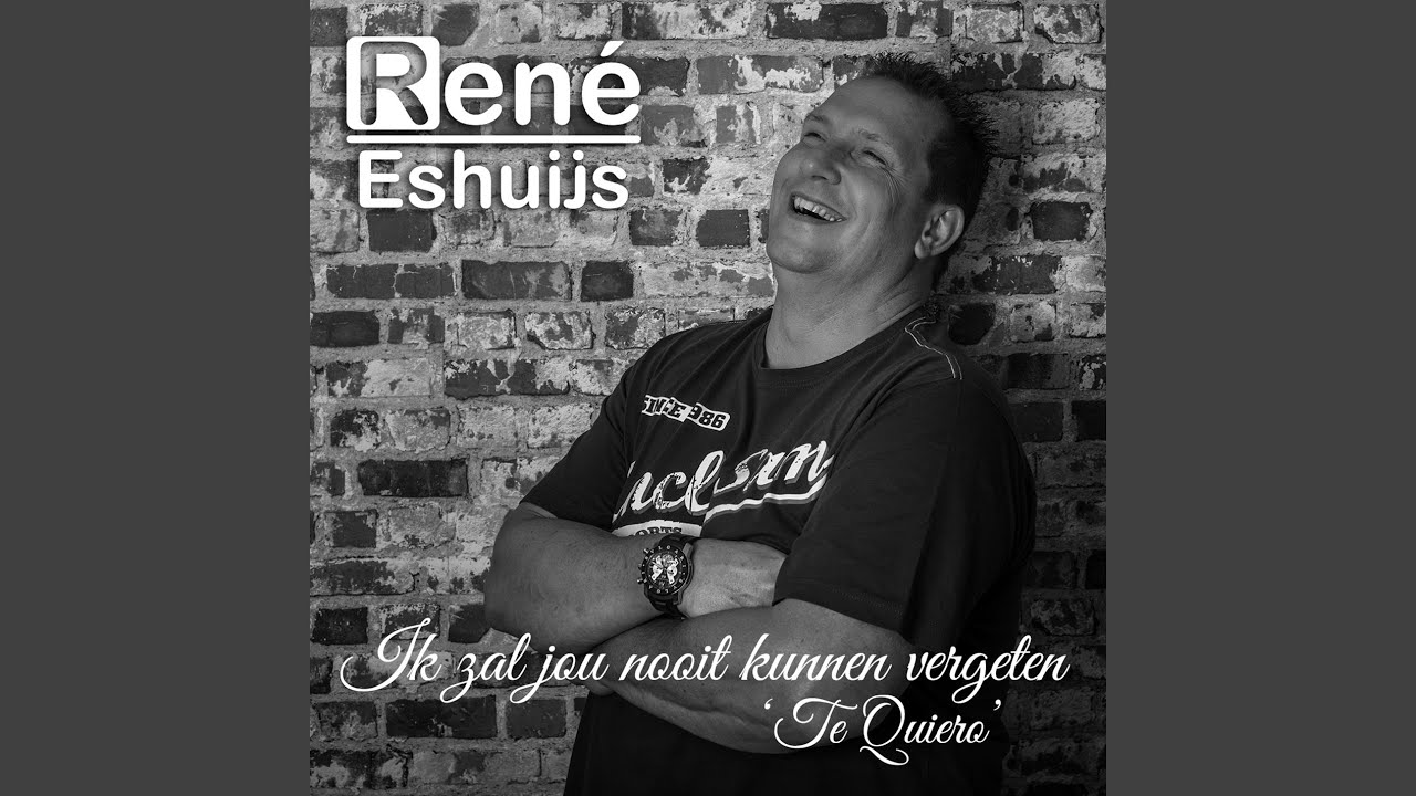 Ik Zal Jou Nooit Kunnen Vergeten (Te Quiero)