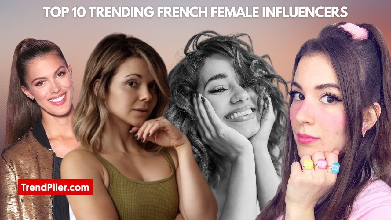 Top 10 trending French Female Influencers