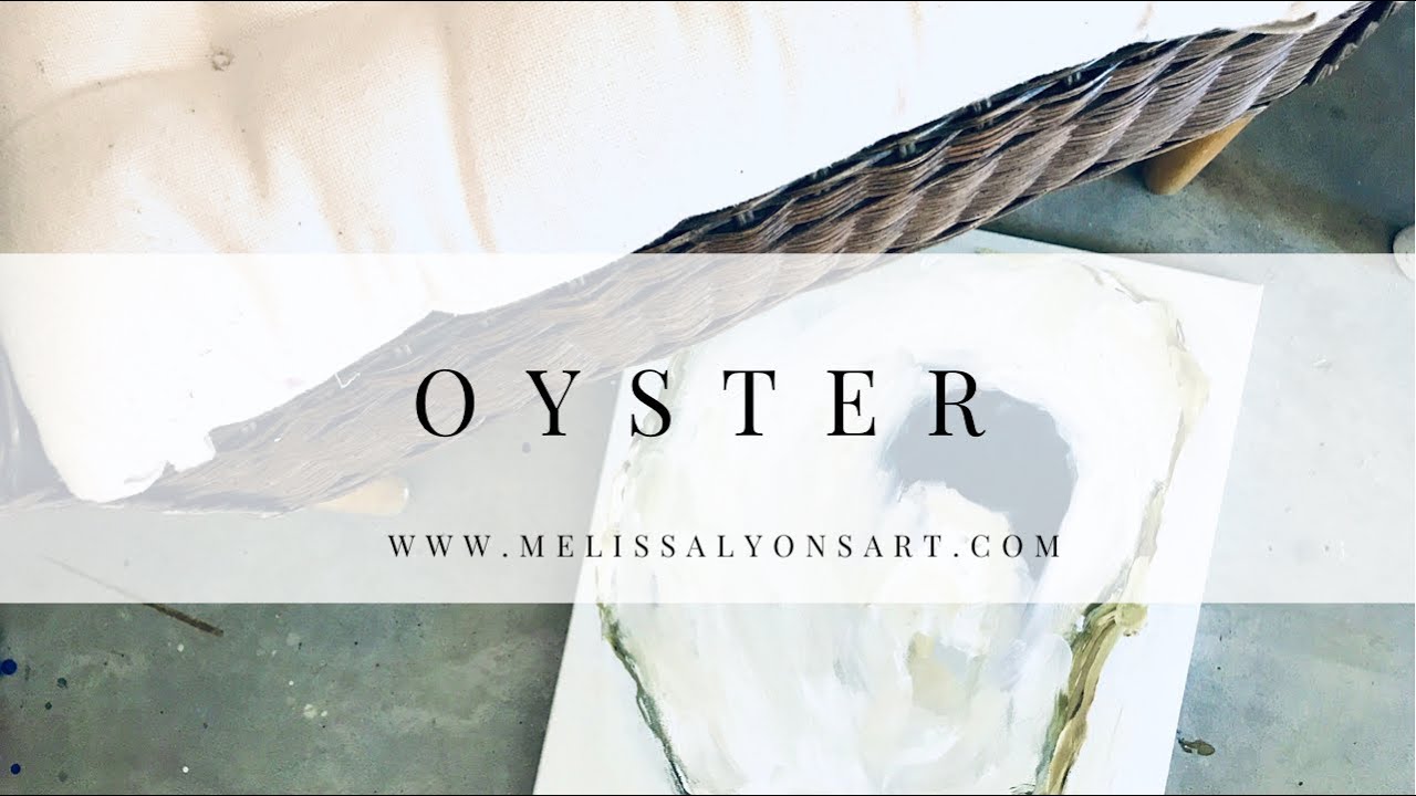 Watch me paint an oyster ! Acrylic on canvas , Beaufort South Carolina