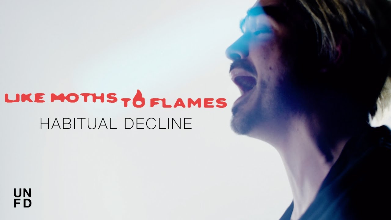 Like Moths To Flames - Habitual Decline [Official Music Video]