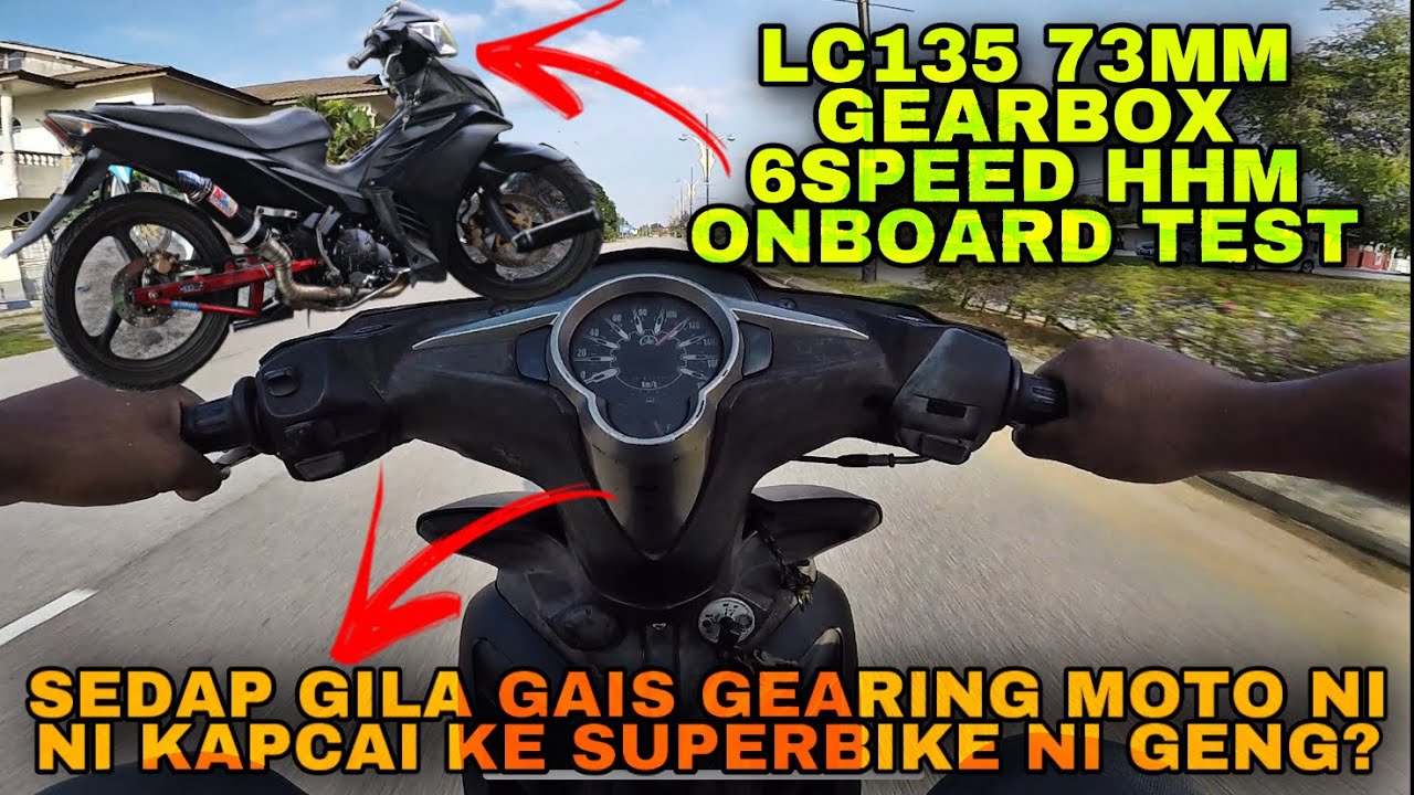 YAMAHA LC135 5SPEED CONVERT GEARBOX 6SPEED | GEARBOX RATIO 6SPEED HHM | ONBOARD TEST PADU GILA