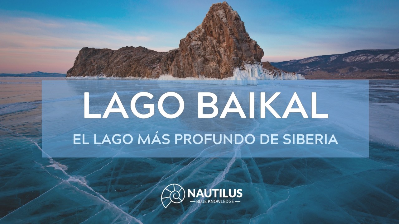 Lago Baikal: el ojo azul de Siberia