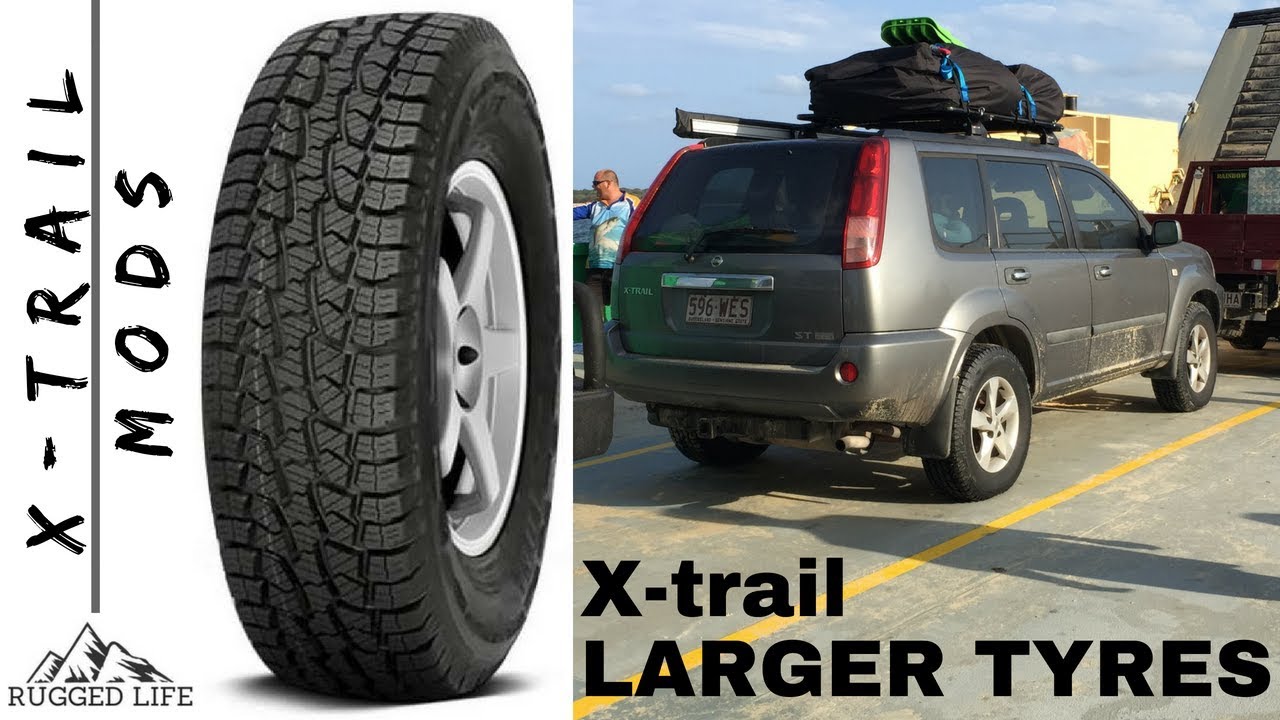 NISSAN X-trail TYRE UPGRADE - MODs