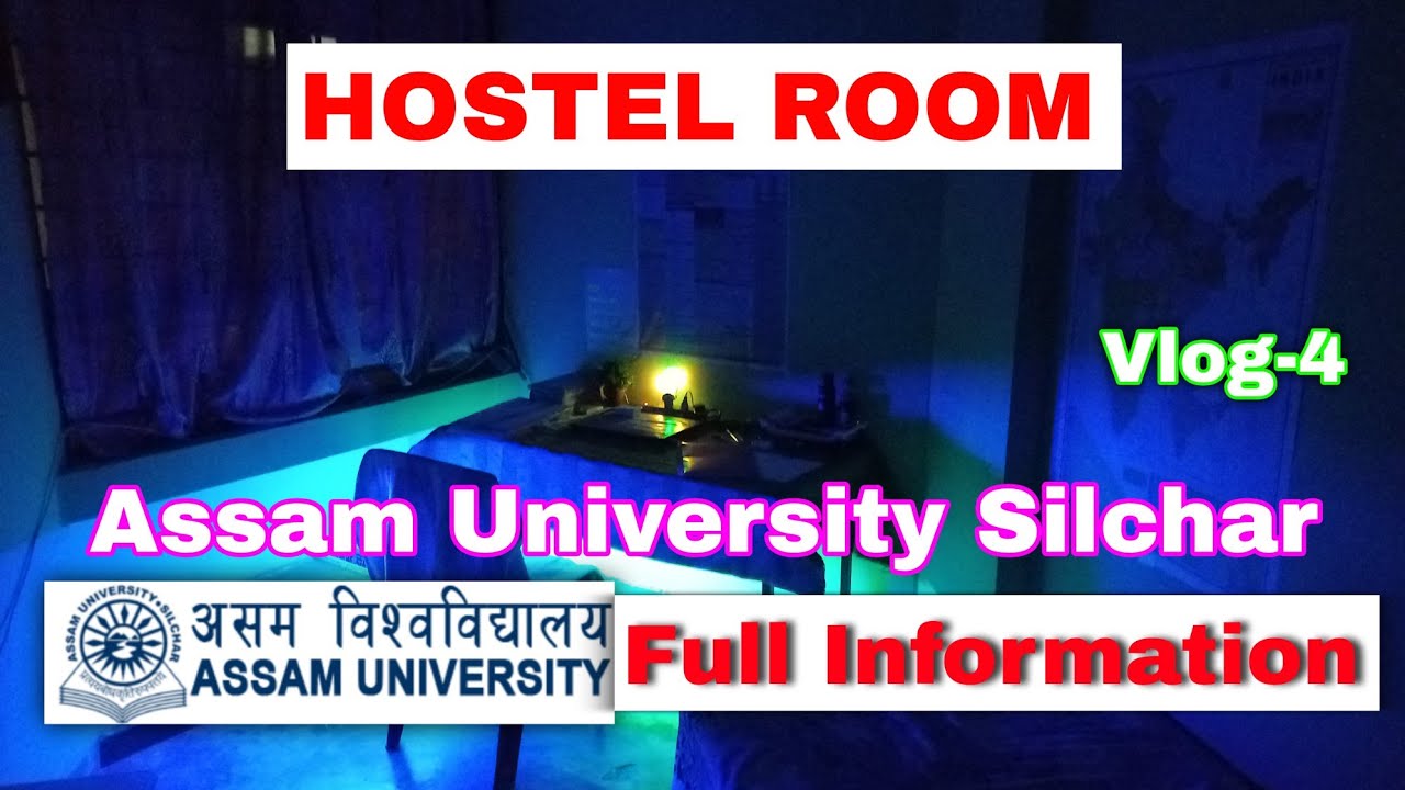 Assam University Hostel Video | Silchar | Boy's Hostel - 1 | Full Information