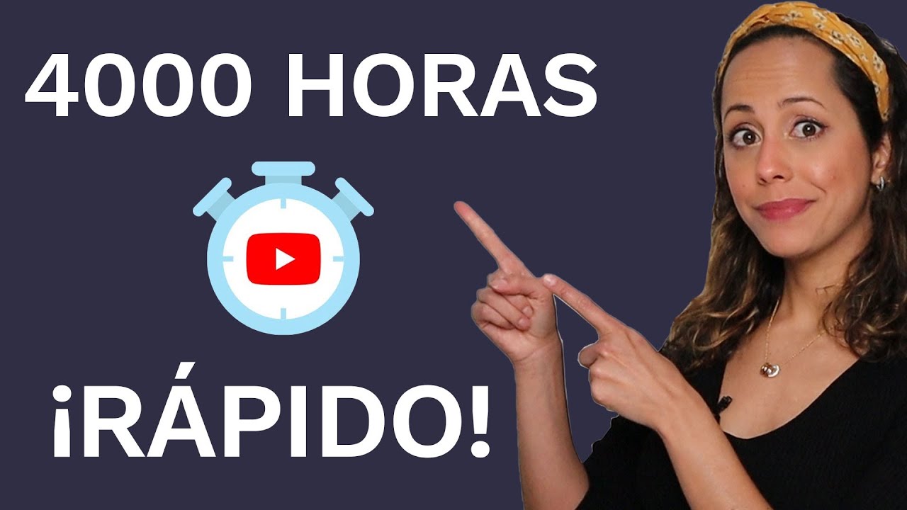 Cómo Conseguir 4000 Horas en YouTube en 2021