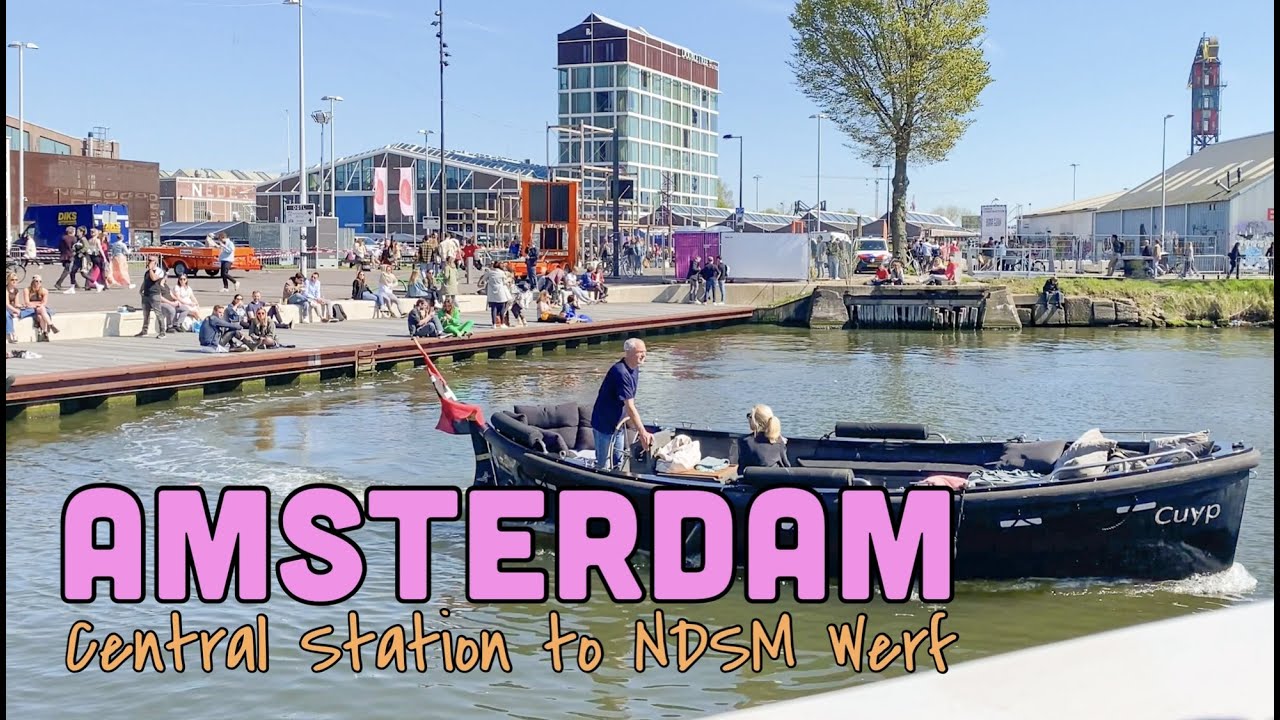 AMSTERDAM QUICK TOUR! ft. Ferry Ride - Central Station to NDSM Werf | Netherlands Walking Tour 4K HD