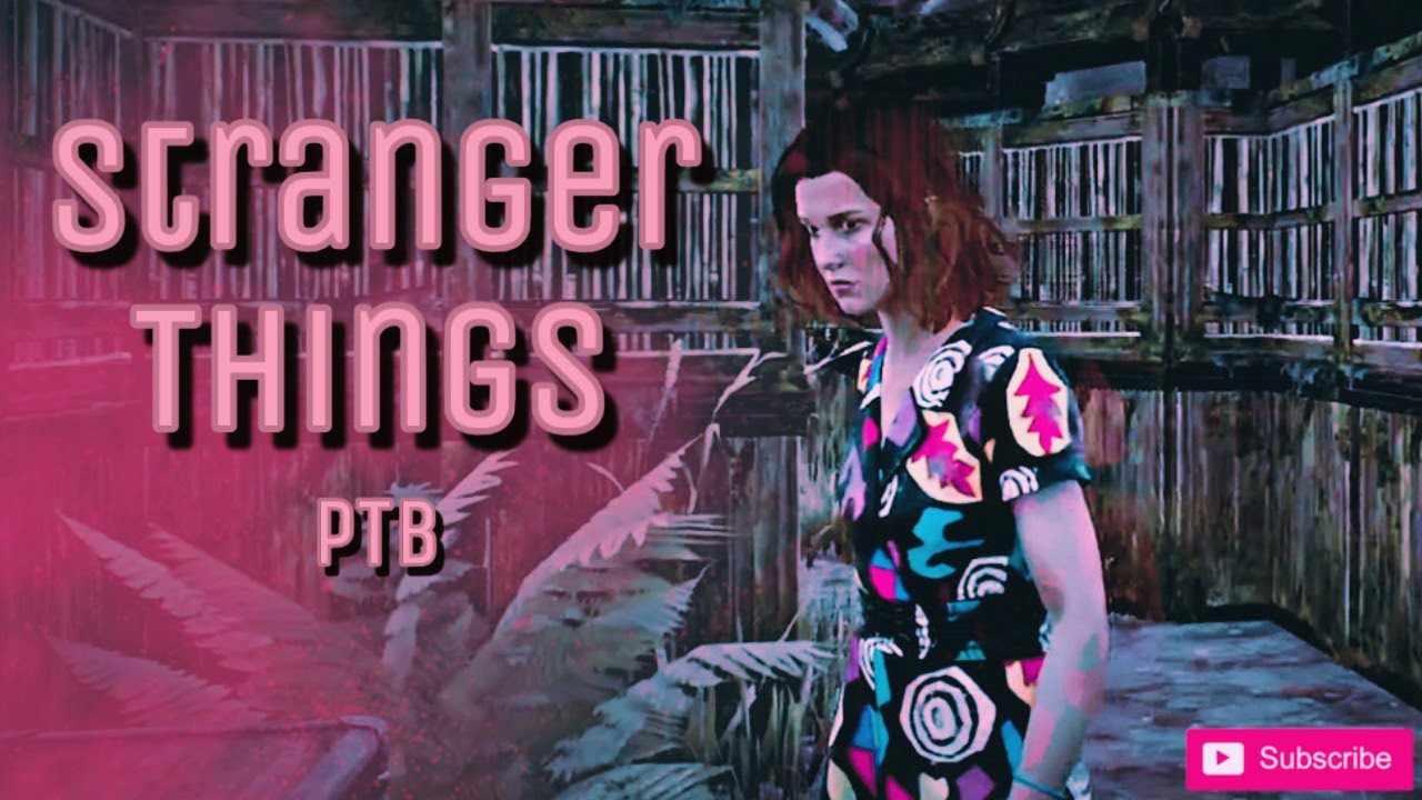 STRANGER THINGS | Dead by Daylight PTB