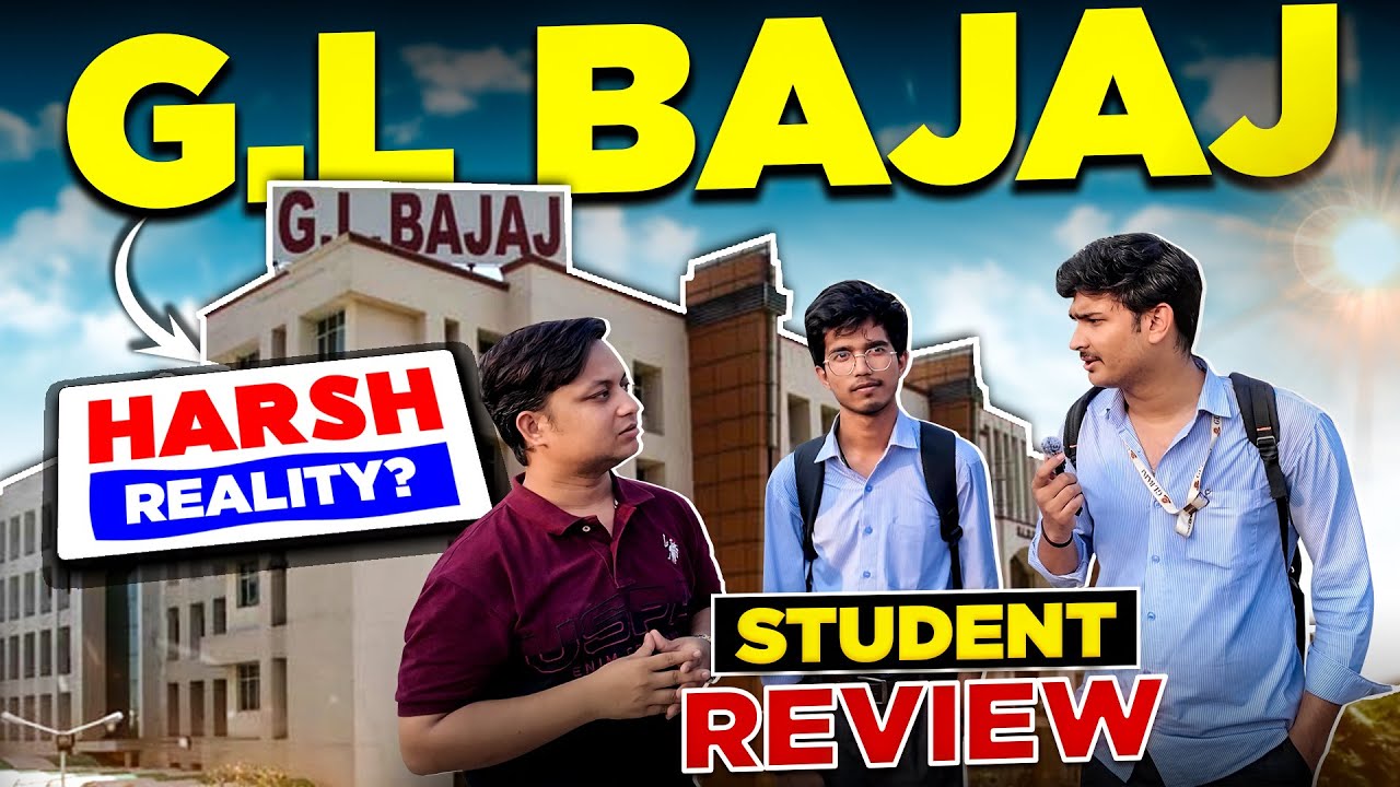 GL Bajaj College Student Review 2025 🎓| Fees, Eligibility, Placements & Admission Process Explained
