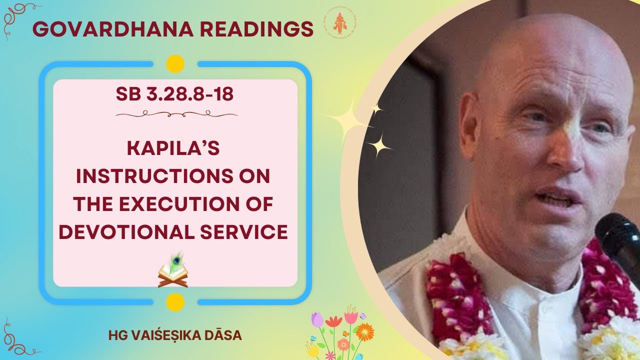 Kapila’s Instructions on the Execution of Devotional Service: SB 3.28.8- 18 | 8 Nov 2024