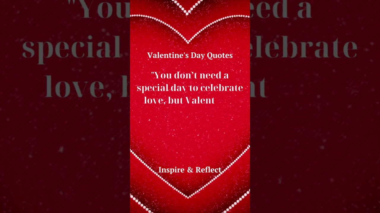 #ValentinesDayQuotes #LoveQuotes #RomanticQuotes #ValentineInspiration #QuotesAboutLove