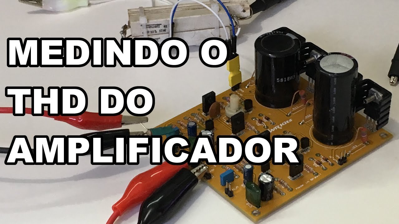 APRENDA A MEDIR O THD DE AMPLIFICADORES DE ÁUDIO
