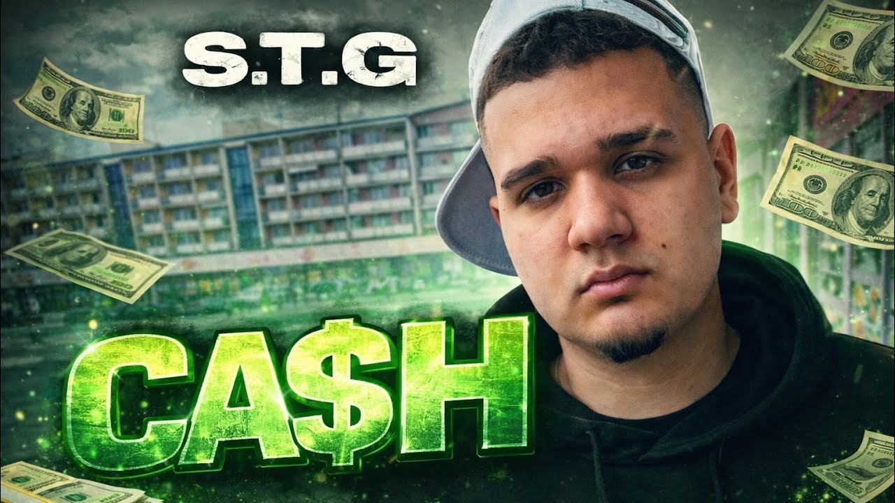S.T.G – CASH (Official Music Video) 💸