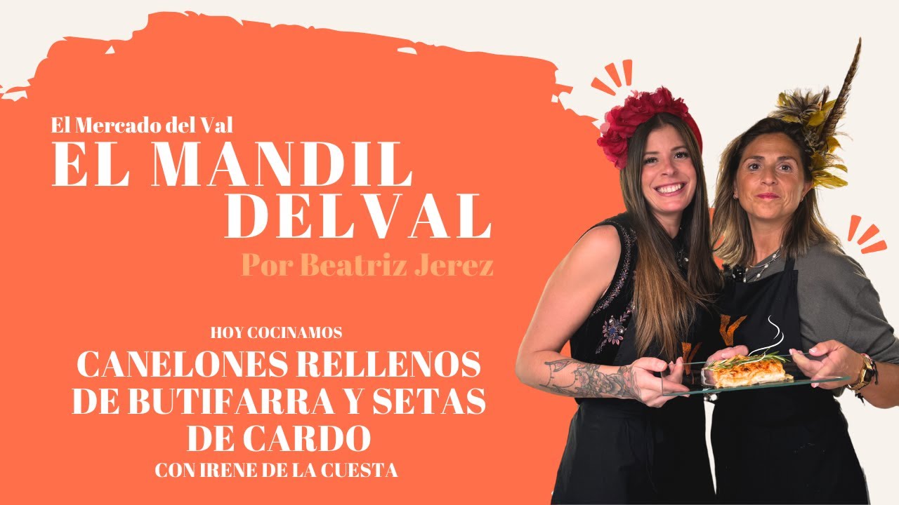 #RECETA #MercadoDelVal 🧡 El Mandil del Val | Canelones de butifarra y setas con Irene de la Cuesta 🤤