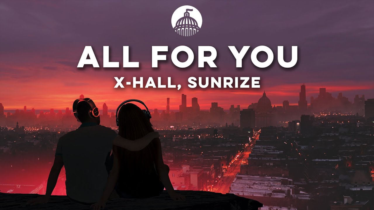 x-hall, Sunrize - All For You