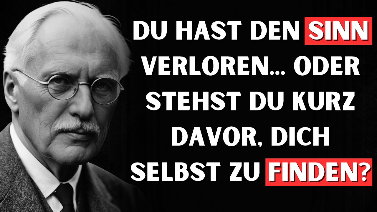 Was tun, wenn Ihr Leben sinnlos erscheint? | Carl Jung