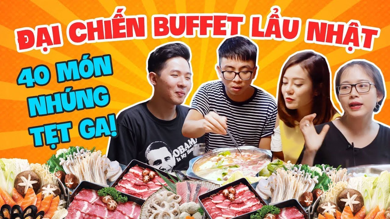 HÔM NAY ĂN GÌ - SINH NHẬT TÂN 1 CÚ CẢ TEAM ĂN TẸT GA BUFFET LẨU NHẬT HƠN 40 MÓN NHÚNG
