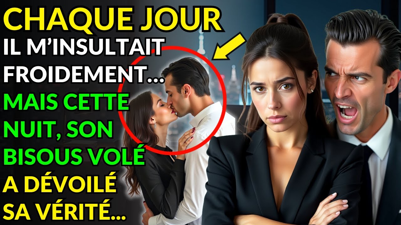 CHAQUE JOUR IL M’INSULTAIT FROIDEMENT… MAIS CETTE NUIT, SON BISOUS VOLÉ A DÉVOILÉ SA VÉRITÉ