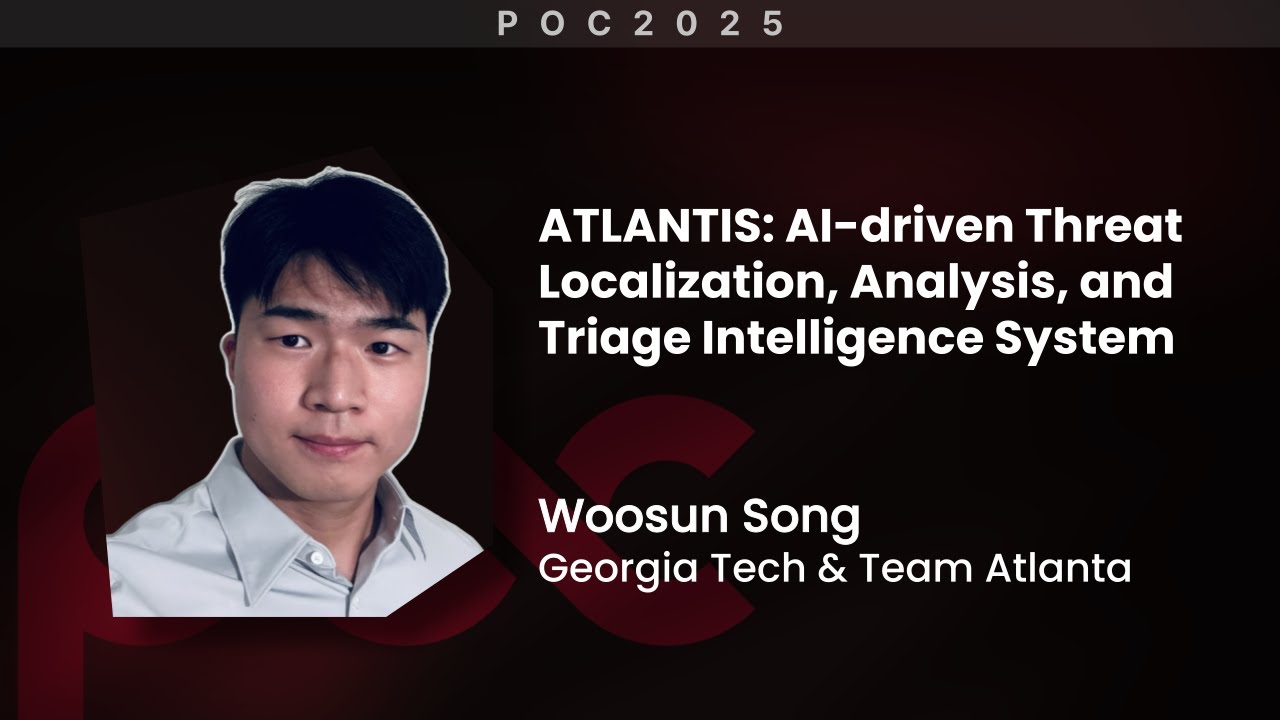 POC2025 | ATLANTIS: AI-driven Threat Localization, Analysis, and Triage Intelligence System