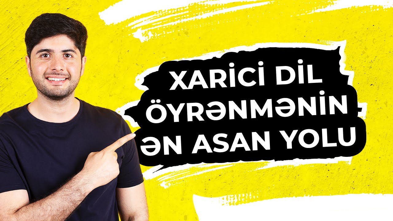 Xarici dil öyrənmənin ən asan yolu | Aslan Məmmədzadə