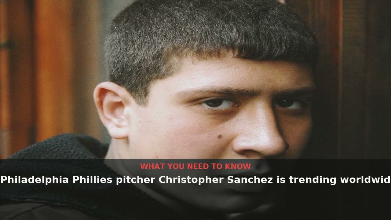 Christopher Sanchez Trends: Phillies Pitcher in Spotlight | July 2026 | NewsDrop