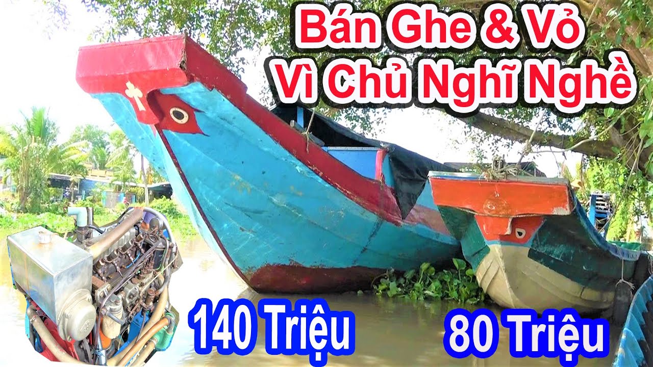 Bán Vỏ Cũ 80 Triệu Và Ghe Chở Hàng Đã Lắp Keo 140 Triệu || Rẻ Vậy Nên Lấy Vốn Nhanh