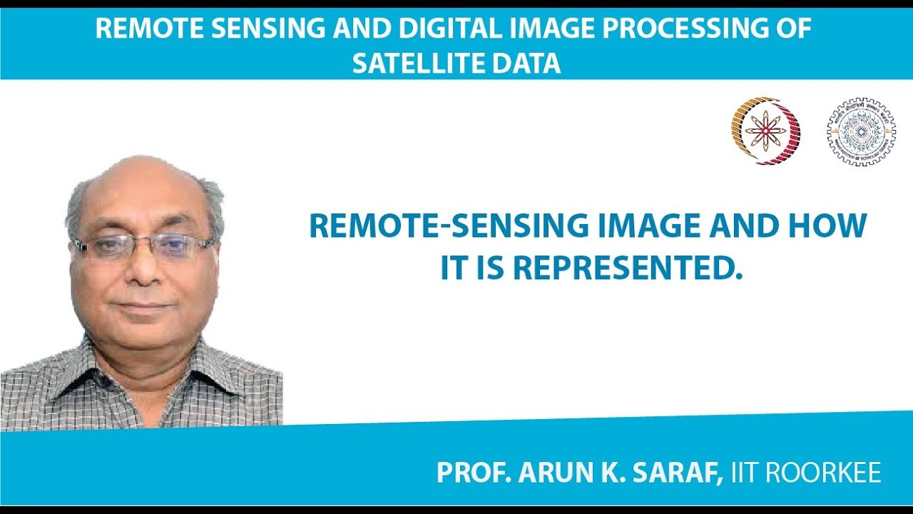 Remote-sensing Image and How it is represented.