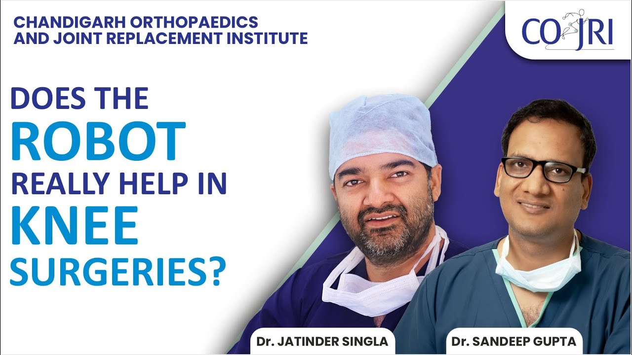 Do robots really improve knee surgery? | Dr. Jatinder Singla | Dr. Sandeep Gupta | COJRI