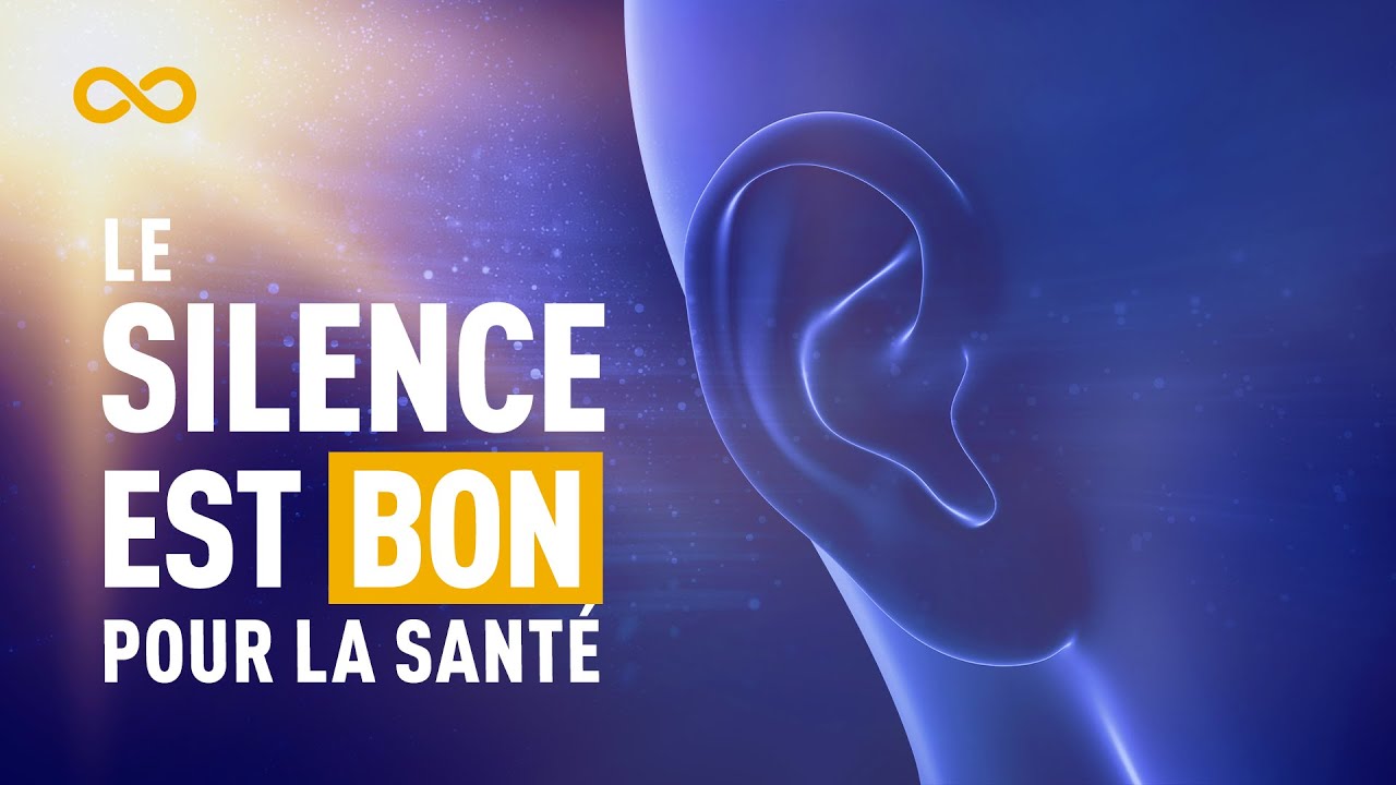 LE SILENCE EST BON POUR LA SANTÉ
