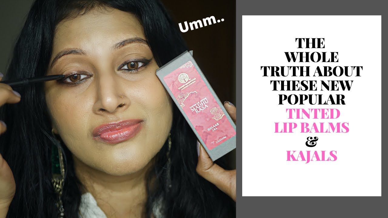 FOREST ESSENTIALS NEW AYURVEDIC NATURAL MAKEUP REVIEW-MADHU RASA TINTED LIP BALM /GULAAB KHAAS KAJAL
