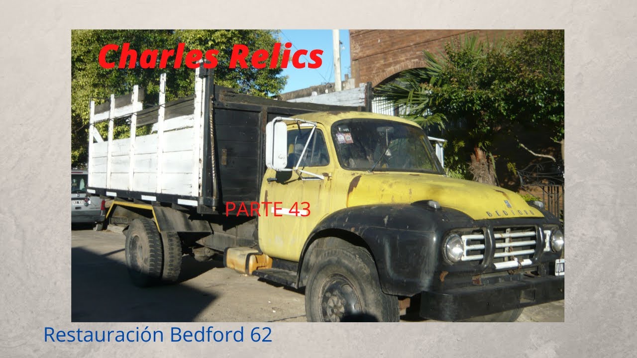 BEDFORD MODELO 62 PROYECTO DE RESTAURACIÓN bedford truck restoration year 1962 PARTE 43