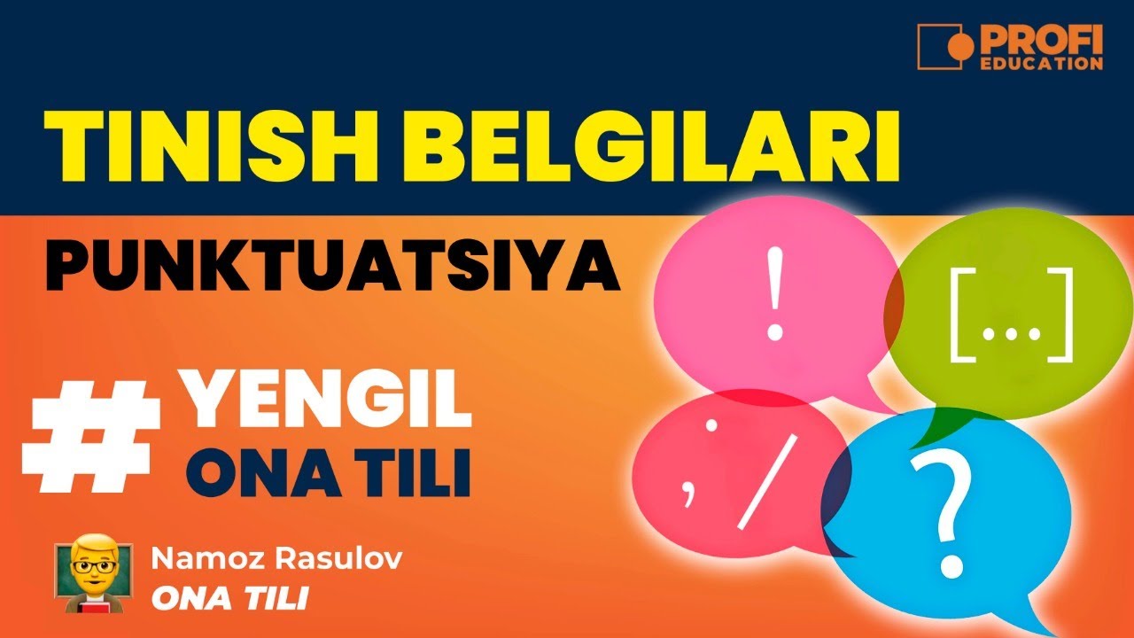 YENGIL ONA TILI. Tinish belgilari - punktuatsiya