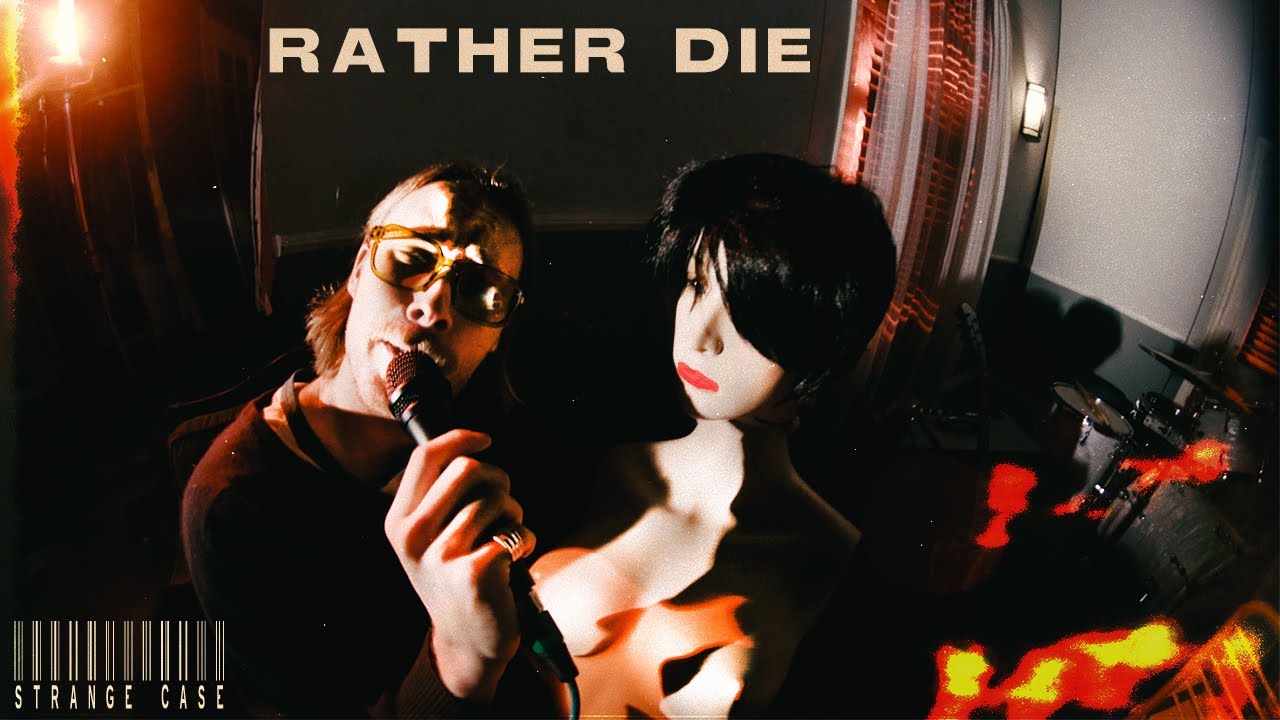 Strange Case - Rather Die (Official Music Video)