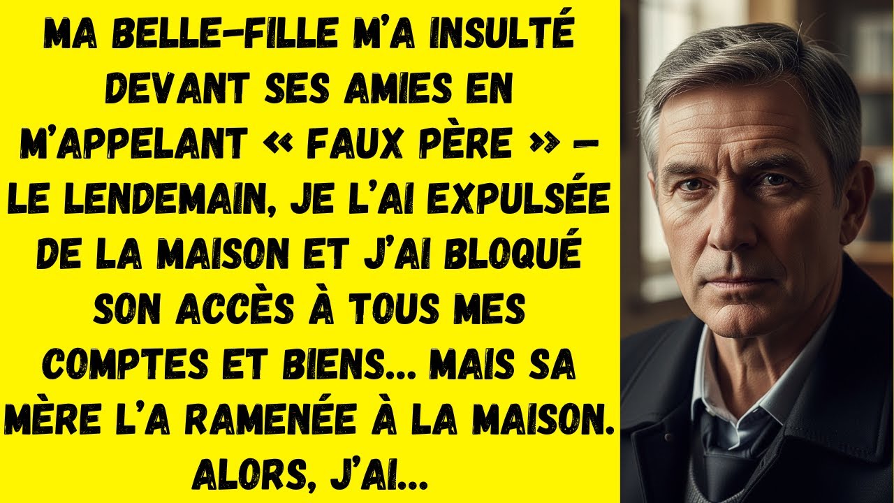 Ma Belle-Fille M’A Insulté Devant Ses Amies Et M’A Traité De “Faux Père”. Et Ma Femme A Aimé. Alors