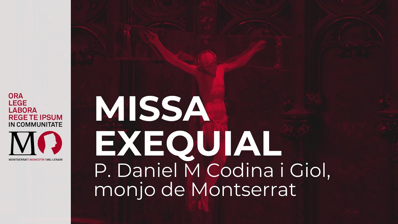 Missa Exequial pel P. Daniel M Codina i Giol (30 gener 2026)