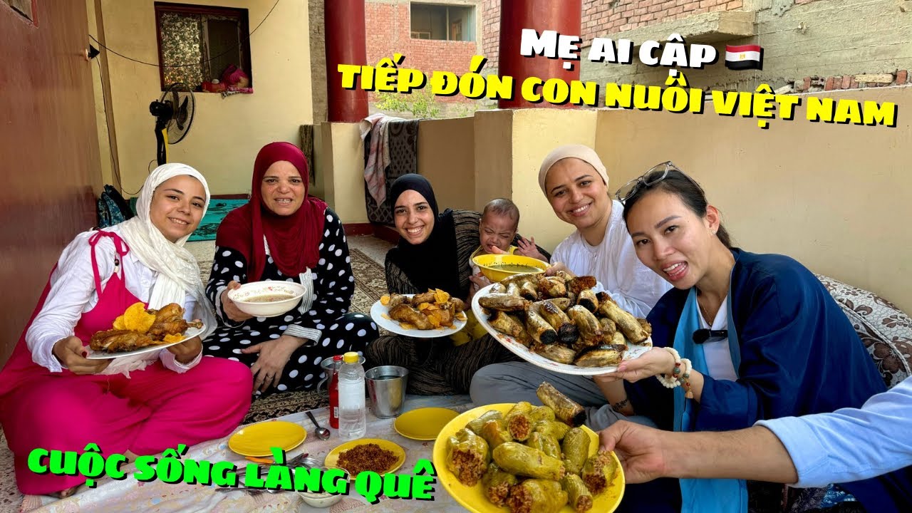 Bất Ngờ Khi Biết Thảo Có Mẹ Nuôi Vùng Quê Ai Cập Thiết Đãi Toàn Món Ngon Khó Cưỡng