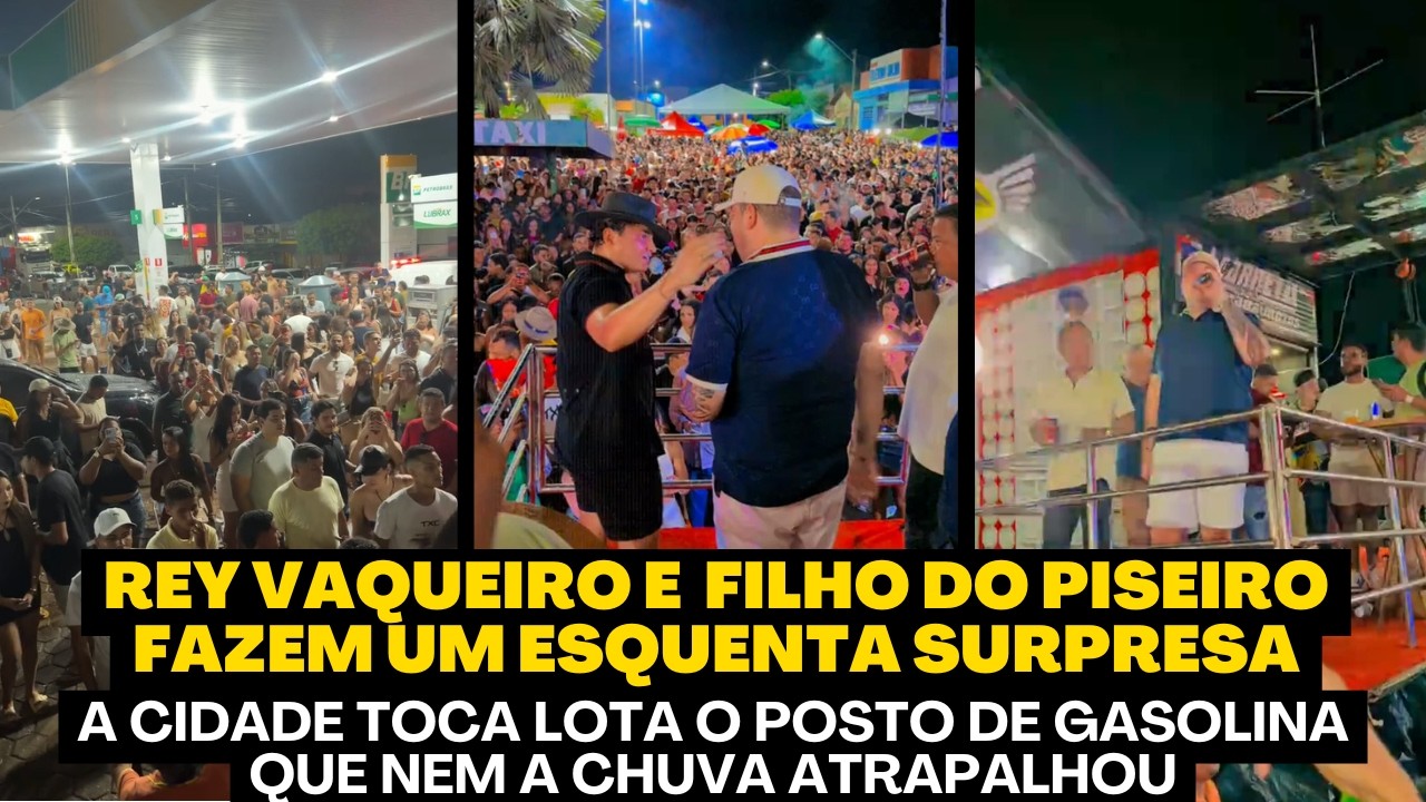 REY VAQUEIRO E FILHO DO PISEIRO FAZEM UM ESQUENTA JUNTOS DE SURPRESA NA CIDADE - CONFIRA