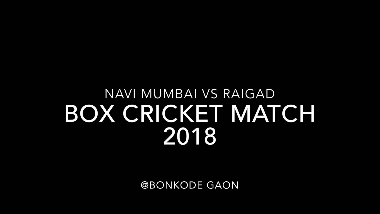 Navi Mumbai Vs Raigad | Box Cricket Match | Bonkode Gaon | Sabka Malik Ek Mitra Mandal 2018