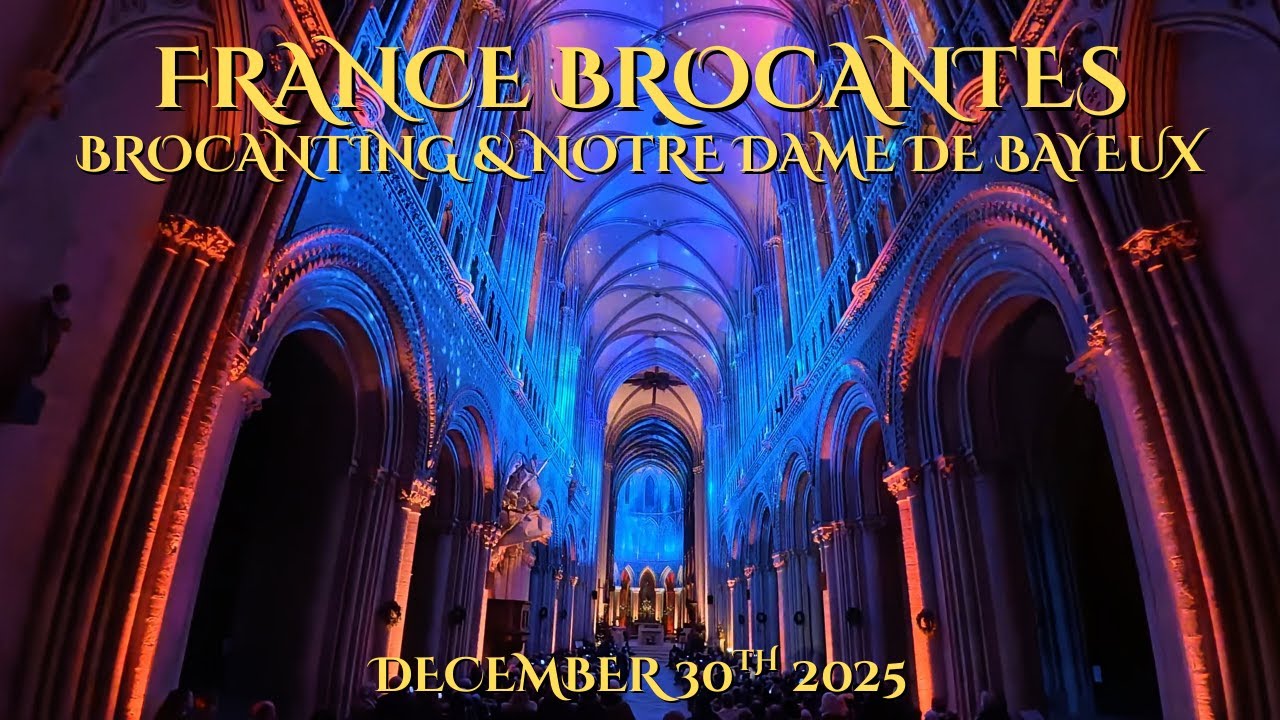 EP 80 Antiquing & Brocanting Chiner In Bayeux Normandie Cathedral Notre Dame de Bayeux Light Show