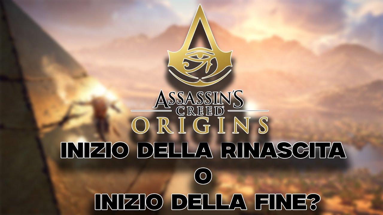 Assassin's Creed Origins: Seme del CAMBIAMENTO o della DELUSIONE?
